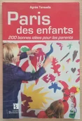 Przewodniki - Paris Des Enfants 200 Bonnes Idees Pour Les Parent - miniaturka - grafika 1