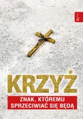 Religia i religioznawstwo - Krzyż znak, którem sprzeciwiać się będą - miniaturka - grafika 1