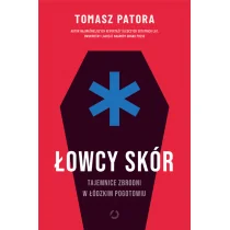 Łowcy skór. Tajemnice zbrodni w łódzkim pogotowiu - Felietony i reportaże - miniaturka - grafika 1