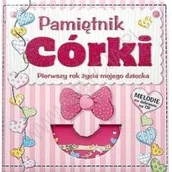 Zdrowie - poradniki - Pamiętnik córki. Pierwszy rok życia mojego dziecka - miniaturka - grafika 1