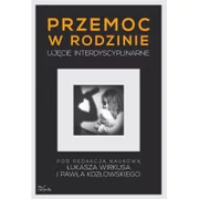 Impuls Przemoc w rodzinie - ujęcie interdyscyplinarne - Wirkus Łukasz, Paweł Kozłowski