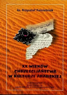 XX wieków chrześcijanina w kulturze Arabskiej - Historia świata - miniaturka - grafika 1