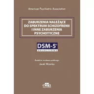 Psychologia - Zaburzenia należące do spektrum schizofrenii i inne zaburzenia psychotyczne. DSM-5 Selections - mamy na stanie, wyślemy natychmiast - miniaturka - grafika 1