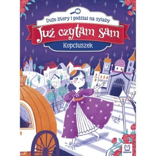 Kopciuszek Już Czytam Sam Praca zbiorowa - Powieści i opowiadania - miniaturka - grafika 1