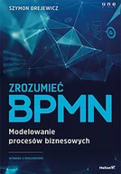 Zarządzanie - OnePress Zrozumieć BPMN. Modelowanie procesów biznesowych. Wydanie 2 rozszerzone - miniaturka - grafika 1