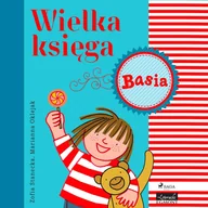 Audiobooki dla dzieci i młodzieży - Basia. Wielka księga - miniaturka - grafika 1