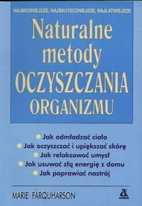 Naturalne Metody Oczyszczania Organizmu - Zdrowie - poradniki - miniaturka - grafika 1