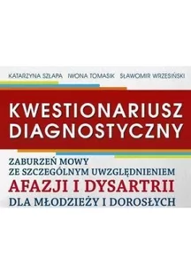 Kwestionariusz diagnostyczny zaburzeń mowy ze szczególnym uwzględnieniem afazji i dysartrii dla młodzieży i dorosłych Arkusz diagnostyczny + CD - Kata - Filologia i językoznawstwo - miniaturka - grafika 2