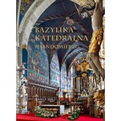Książki o architekturze - Wydawnictwo Diecezjalne Sandomierz Bazylika Katedralna w Sandomierzu - Urszula Stępień, Giergiel Tomisław - miniaturka - grafika 1