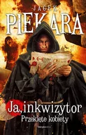 Horror, fantastyka grozy - Fabryka Słów Ja, inkwizytor. Przeklęte kobiety Jacek Piekara - miniaturka - grafika 1