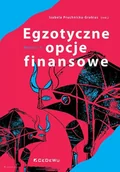Ekonomia - CeDeWu Egzotyczne opcje finansowe.. Systematyka, wycena.. - Izabela Pruchnicka-Grabias - miniaturka - grafika 1