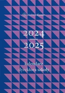 Kalendarze - Kalendarz Dyrektora Szkoły 2024/2025 - Praca zbiorowa - miniaturka - grafika 1