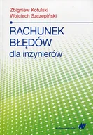 Technika - Rachunek błędów dla inżynierów Kotulski Zbigniew Wojciech Szczepiński - miniaturka - grafika 1