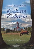Książki regionalne - Kocham Podlasie - miniaturka - grafika 1