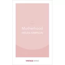 Motherhood - Simpson Helen - Poradniki dla rodziców - miniaturka - grafika 1