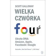 Ekonomia - Wielka czwórka. Ukryte DNA: Amazon, Apple, Facebook i Google - miniaturka - grafika 1