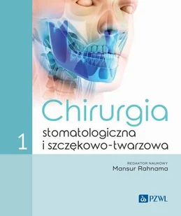 Chirurgia stomatologiczna i szczękowo-twarzowa. Tom 1 - E-booki - nauka - miniaturka - grafika 1