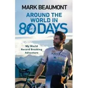 Książki o sporcie obcojęzyczne - Mark Beaumont Around the World in 80 Days - miniaturka - grafika 1