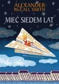 Powieści - Muza Alexander McCall Smith Mieć siedem lat - miniaturka - grafika 1