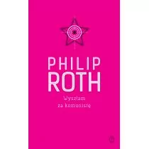Wydawnictwo Literackie Wyszłam za komunistę - Philip Roth - Powieści - miniaturka - grafika 1