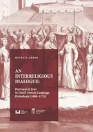 Technika - An Interreligious Dialogue: Portrayal of Jews in Dutch French-Language Periodicals (1680-1715) - Green Michaël - miniaturka - grafika 1