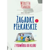 Zagadki Piłkarskie Z Podwórka Do Klubu Wioletta Piasecka