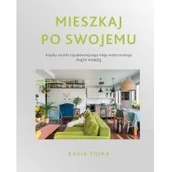 Dom i ogród - Mieszkaj Po Swojemu Katarzyna Sojka - miniaturka - grafika 1