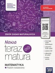 Nowa Teraz matura. Matematyka. Zbiór zadań maturalnych. Poziom rozszerzony 202526 - podręcznik - Matematyka - miniaturka - grafika 1