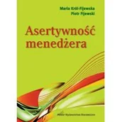 Zarządzanie - Polskie Wydawnictwo Ekonomiczne Asertywność menedżera - Maria Król-Fijewska, Piotr Fijewski - miniaturka - grafika 1