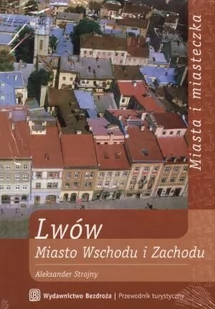 Lwów. Miasto Wschodu i Zachodu - Przewodniki - miniaturka - grafika 1