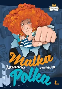 MATKA POLKA - Zuzanna Orlińska - Baśnie, bajki, legendy - miniaturka - grafika 1