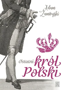 Ostatni król Polski - Historia Polski - miniaturka - grafika 1