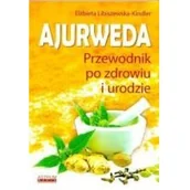 Moda i uroda - Astrum Ajurweda. Przewodnik po zdrowiu i urodzie Elżbieta Libiszewska-Kindler - miniaturka - grafika 1
