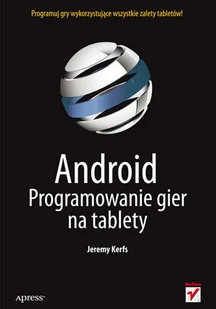 Android. Programowanie gier na tablety - Systemy operacyjne i oprogramowanie - miniaturka - grafika 1