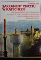 Religia i religioznawstwo - Sakrament chrztu w katechezie - miniaturka - grafika 1