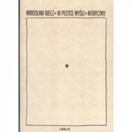 Poezja - Welz Mirosław W Pestce my$450li Aforyzmy - miniaturka - grafika 1