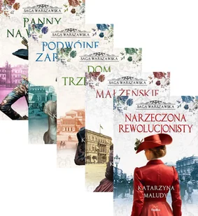 Pakiet Saga Warszawska. Tomy 1-5 Panny na wydaniu, Podwójne zaręczyny, Dom trzech wdów, Małżeńskie więzi, Narzeczona rewolucjonisty - Pozostałe książki - miniaturka - grafika 1