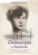 Felietony i reportaże - Dziewczęta z Auschwitz - miniaturka - grafika 1