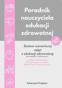 E-booki - poradniki - Poradnik nauczyciela edukacji zdrowotnej. Zestaw scenariuszy zajęć z edukacji zdrowotnej - miniaturka - grafika 1
