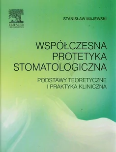 Urban & Partner Współczesna protetyka stomatologiczna - Stanisław Majewski - Podręczniki dla szkół wyższych - miniaturka - grafika 1