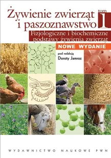Żywienie zwierząt i paszoznawstwo - Dorota Jamroz - Podręczniki dla szkół wyższych - miniaturka - grafika 1