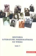 Filologia i językoznawstwo - Historia literatury amerykańskiej XX wieku. Tom 1 - miniaturka - grafika 1