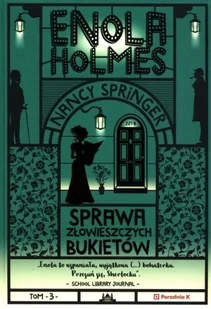 Poradnia K Enola Holmes. Sprawa złowieszczych bukietów - Kryminały - miniaturka - grafika 3