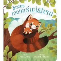 Olesiejuk Sp. z o.o. Jesteś moim światem - Rose Bunting, Olivia Chin Muelle - Wierszyki, rymowanki, piosenki - miniaturka - grafika 1