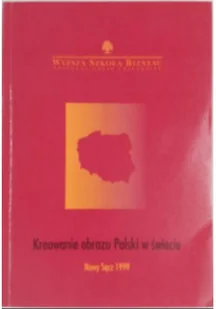 Kreowanie obrazu Polski w świecie Tom 2 - Ekonomia - miniaturka - grafika 1