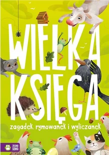 Wielka księga zagadek rymowanek i wyliczanek Nowa - Baśnie, bajki, legendy - miniaturka - grafika 2