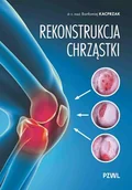 Podręczniki dla szkół wyższych - Rekonstrukcja chrząstki. Ratujemy kolano, nie wymieniamy - Bartłomiej Kacprzak - książka - miniaturka - grafika 1