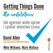 Audiobooki dla dzieci i młodzieży - Getting Things Done dla nastolatków - miniaturka - grafika 1