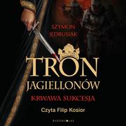 Audiobooki - literatura piękna - Tron Jagiellonów - miniaturka - grafika 1