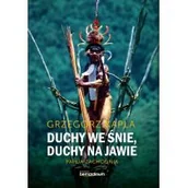 Felietony i reportaże - Duchy we śnie. Duchy na jawie. Papua Nowa Gwinea - miniaturka - grafika 1